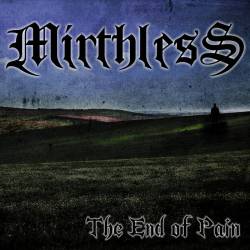 Mirthless (USA) : The End of Pain